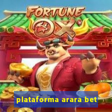 plataforma arara bet